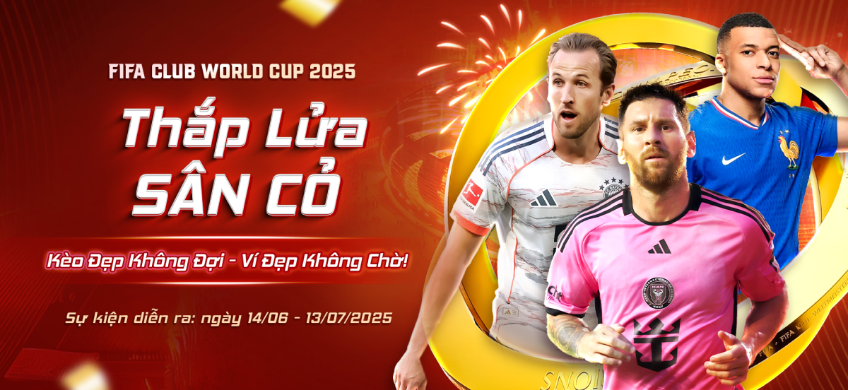 Cuồng nhiệt cùng FIFA Club World Cup 2025