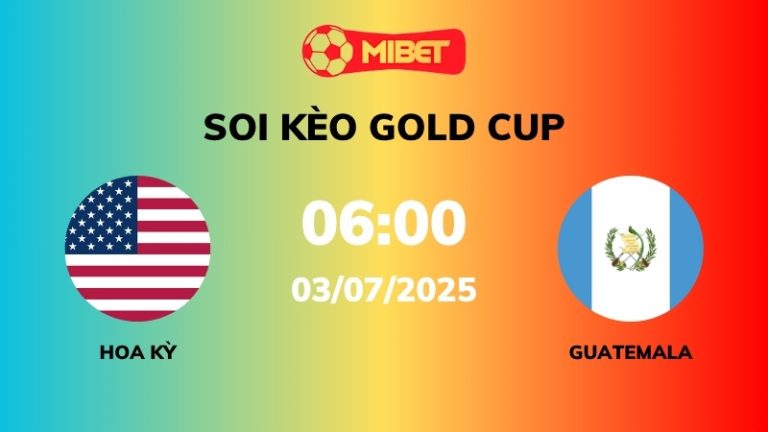 Soi kèo Hoa Kỳ vs Guatemala – 06h00 – 03/07 – Gold Cup